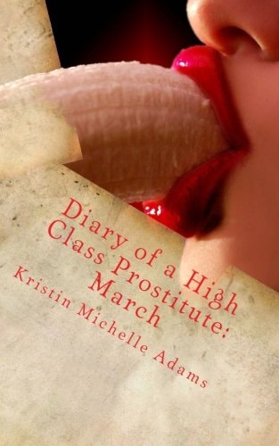 Diary of a High Class Prostitute: March Scarlette Series Book 3