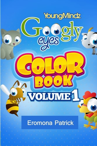 Youngmindz Googly Eyes Color Book: Volume 1 Colourful Fun