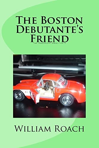 The Boston Debutante's Friend The Debutante Series Vol 2