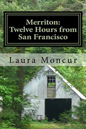 Merriton Twelve Hours From San Francisco