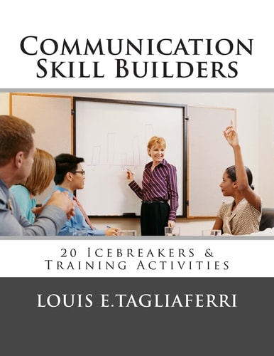 Communication Skill Builders 20 Icebreakers & Training Activities