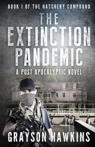 The Extinction Pandemic A Post Apocalyptic Novel