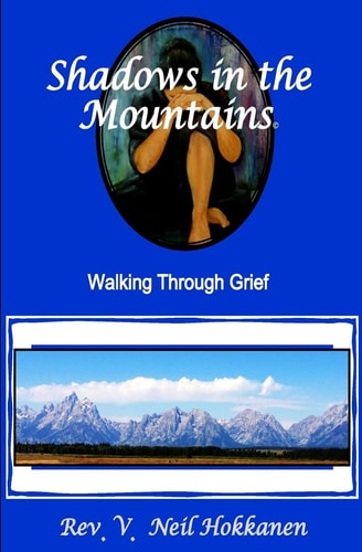 Shadows in the Mountains Walking Through Grief