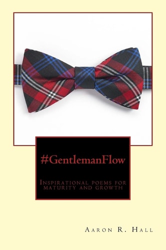 #GentlemanFlow Inspirational Poems for Maturity and Growth