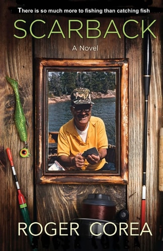 Scarback There Is So Much More to Fishing Than Catching Fish