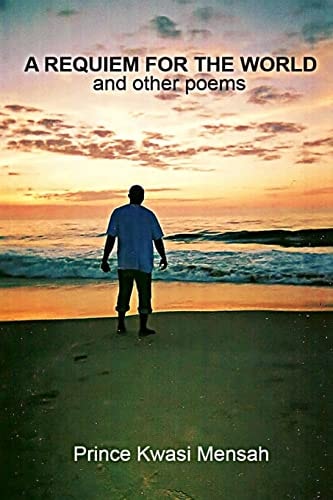 A Requiem for The World and Other Poems