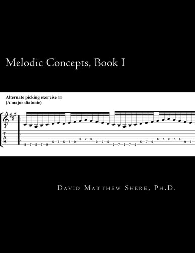 Melodic Concepts, Book I Soloing Patterns and Extended Linear Techniques for the Electric Guitar