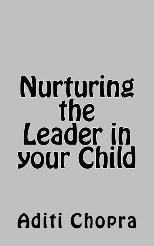 Nurturing the Leader in Your Child