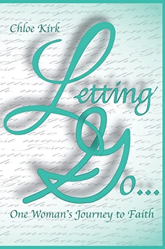 Letting Go One Young Woman's Journey to Faith