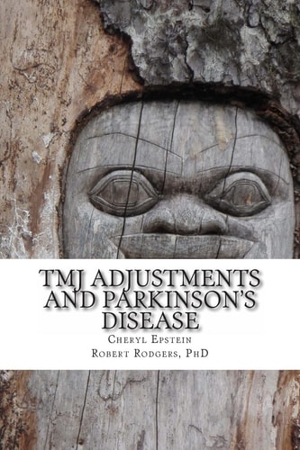 TMJ Adjustments and Parkinson's Disease Cheryl Tells Her Story