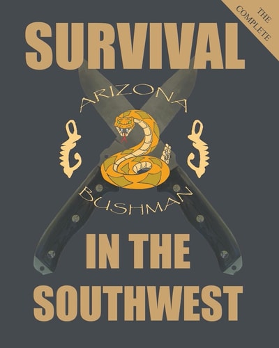 The Complete Color Survival in the Southwest Guide to Desert Survival
