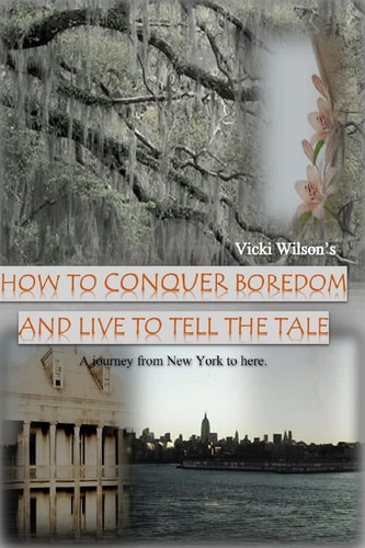How to Conquer Boredom and Live to Tell the Tale