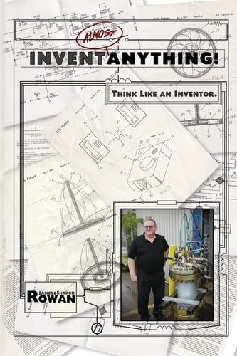 Invent Almost Anything! Think Like an Inventor Workbook