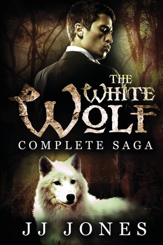 The White Wolf The Complete Saga: Interracial Paranormal Romance
