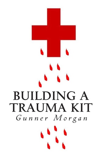Building a Trauma Kit