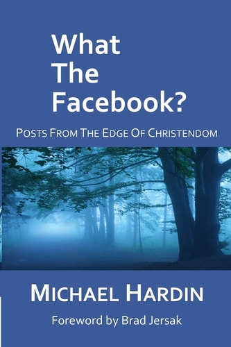 What the Facebook? Posts from the Edge of Christendom