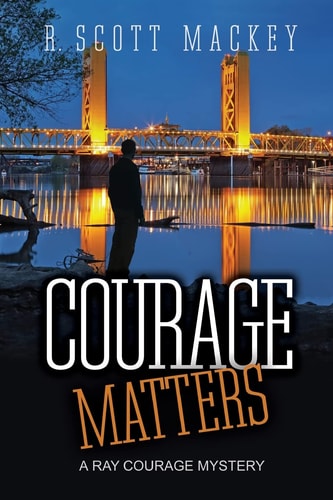 Courage Matters A Ray Courage Mystery