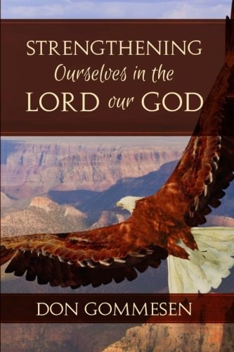 Strengthening Ourselves in the Lord Our God