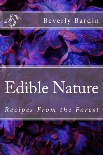Edible Nature Recipes From the Forest