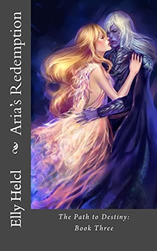 Aria's Redemption The Path to Destiny : Book Three