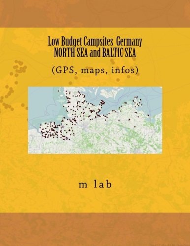Low Budget Campsites Germany NORTH SEA and BALTIC SEA (GPS, Maps, Infos)