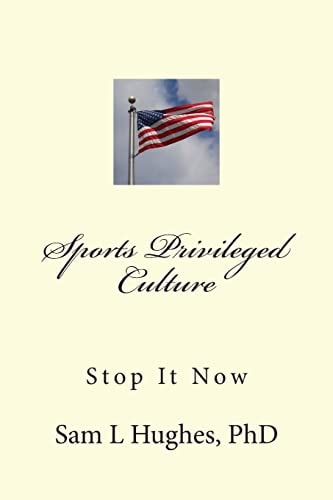 Sports Privileged Culture (Stop It Now)