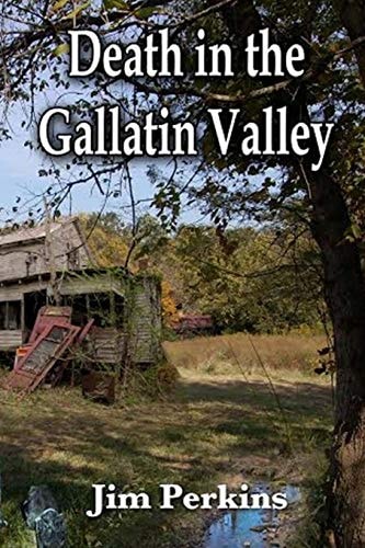 Death In the Gallatin Valley A Montana Murder Mystery