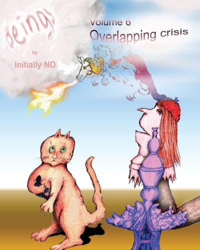 Beings Overlapping Crisis. volume 6