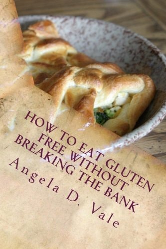 How To Eat Gluten Free Without Breaking The Bank
