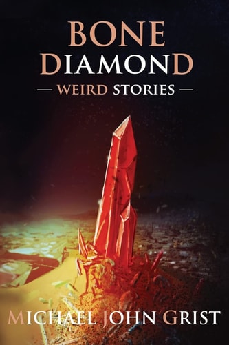 Bone Diamond Weird Stories