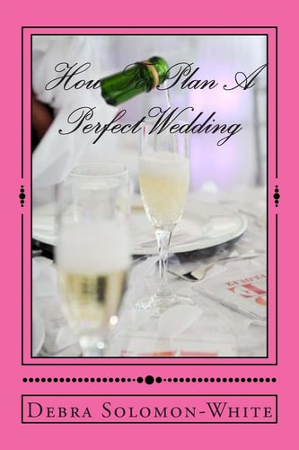 How To Plan A Perfect Wedding