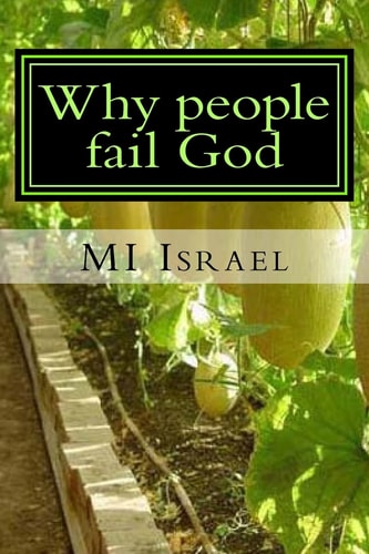 Why People Fail God 34 Reasons Why People Fail God