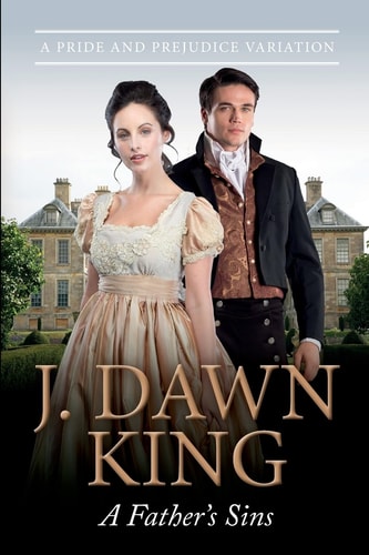 A Father's Sins A Pride and Prejudice Variation