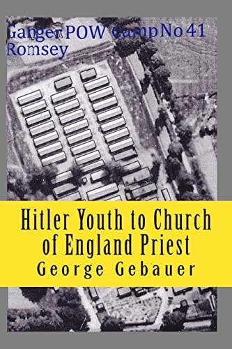 Hitler Youth to Church of England Priest My Autobiography