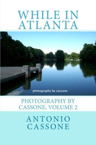 While in Atlanta - Photography by Cassone, Volume 2