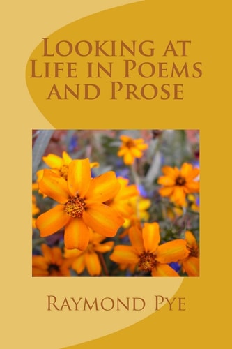 Looking at Life in Poems and Pros