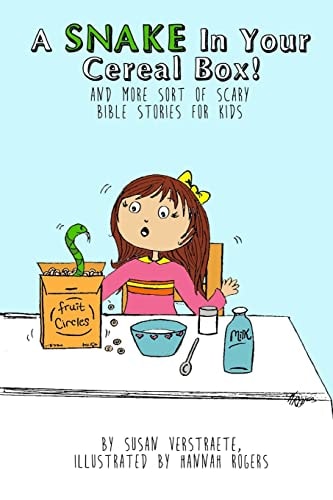 A Snake in Your Cereal Box And More Sort of Scary Bible Stories for Kids