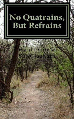 No Quatrains, But Refrains