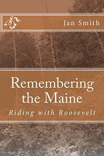 Remembering the Maine Riding with Roosevelt
