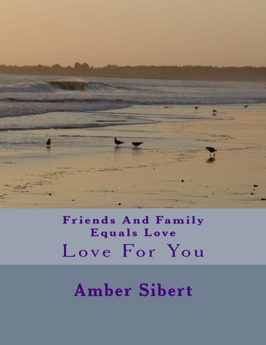 Friends And Family Equals Love Love For You