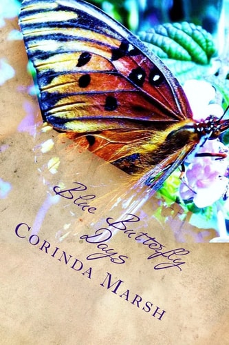 Blue Butterfly Days Dreams and Regrets