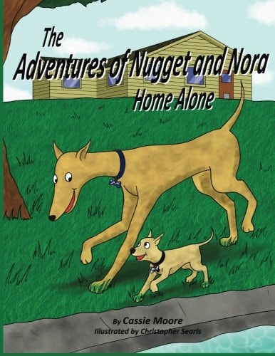 The Adventures of Nugget and Nora Home Alone