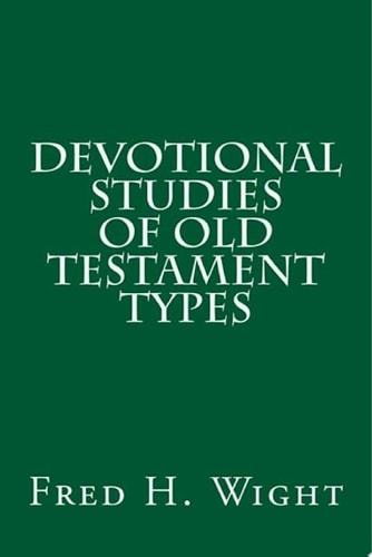 Devotional Studies of Old Testament Types