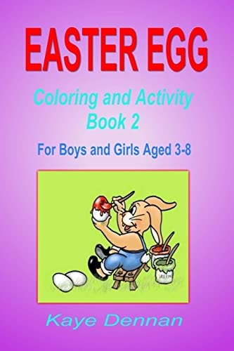 Easter Egg: Coloring and Activity Book 2 For Boys and Girls Aged 3-8