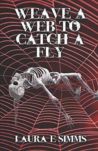 Weave a Web to Catch a Fly Tangled Are the Webs We Weave