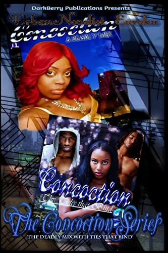 The Concoction Series A Deadly Mix with Ties That Bind
