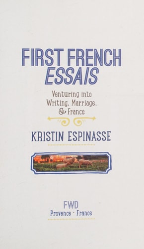 First French Essais Venturing Into Writing, Marriage, and France