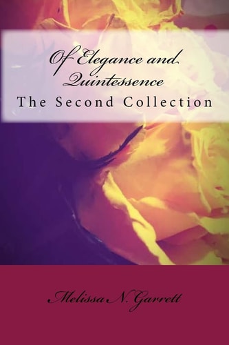Of Elegance and Quintessence Poetry Collection II