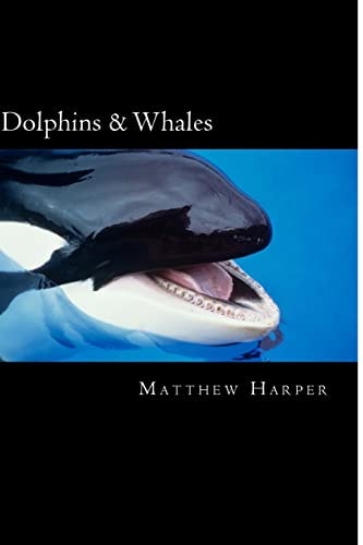 Dolphins and Whales A Fascinating Book Containing Dolphin and Whale Facts, Trivia, Images and Memory Recall Quiz: Suitable for Adults and Children
