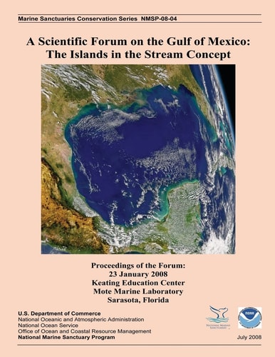 A Scientific Forum on the Gulf of Mexico The Islands in the Stream Concept